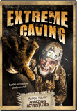 Buddy Davis's Amazing Advenetures: Extreme Caving