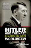 Hitler and the Nazi Darwinian Worldview